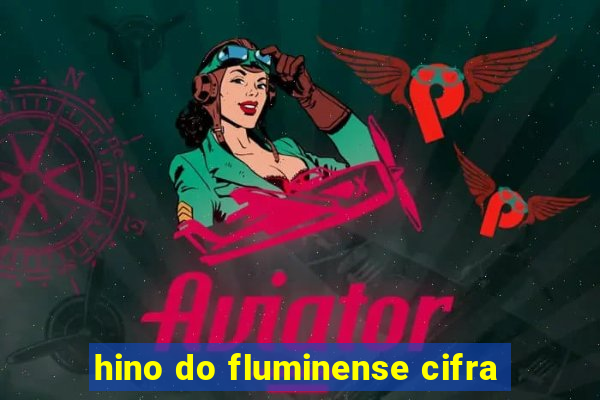 hino do fluminense cifra